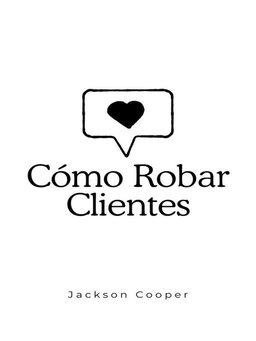 Title details for Cómo Robar Clientes by Jackson Cooper - Available